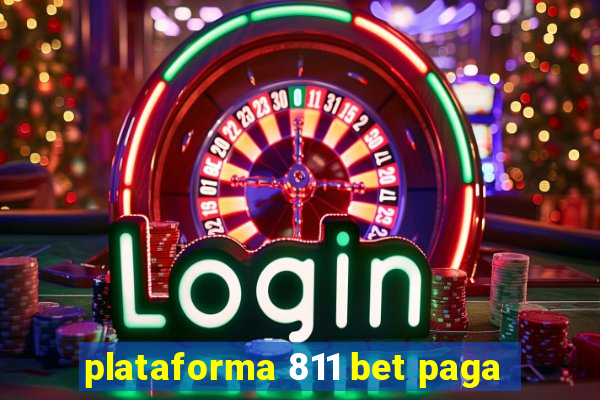 plataforma 811 bet paga